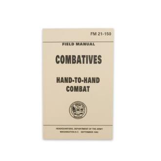 Hand to Hand Combat Manual FM21-150